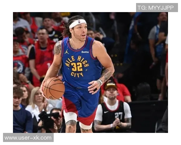 戈登虽实力出众却成替补掘金新首发阵容解析与前景展望